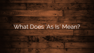 What Does ‘As Is’ Mean?